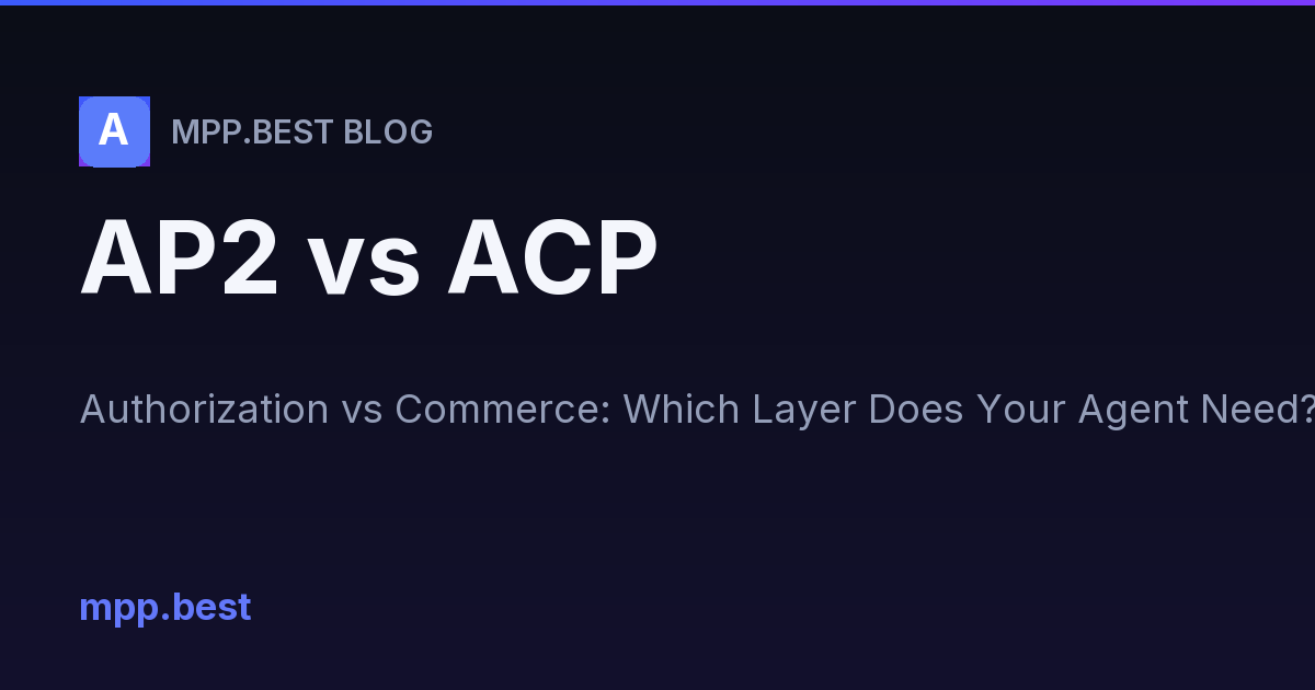 AP2 vs ACP: Which Agent Commerce Protocol Do You Actually Need in 2026?